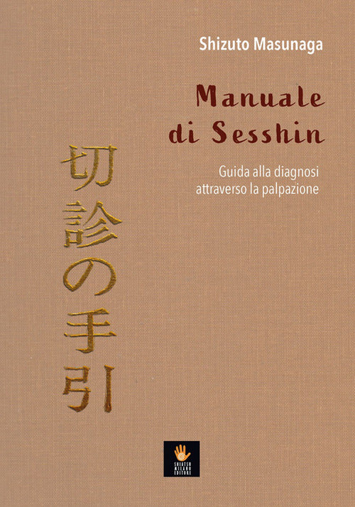 Manuale di Sesshin. Guida alla diagnosi attraverso la pressione