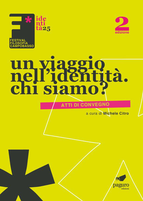 Un viaggio nell'identità. Chi siamo. Atti dei convegni