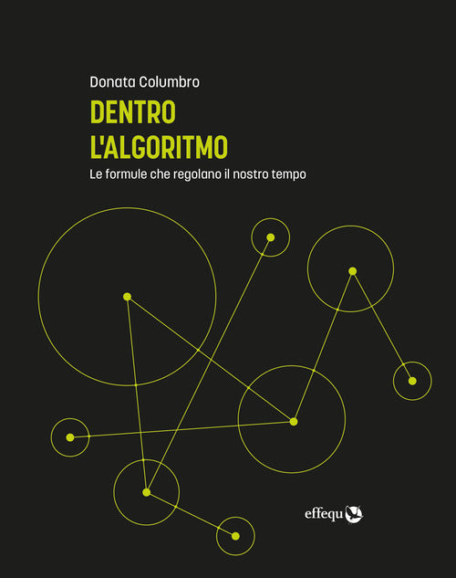 Cover of Dentro l'algoritmo. Le formule che regolano il nostro tempo