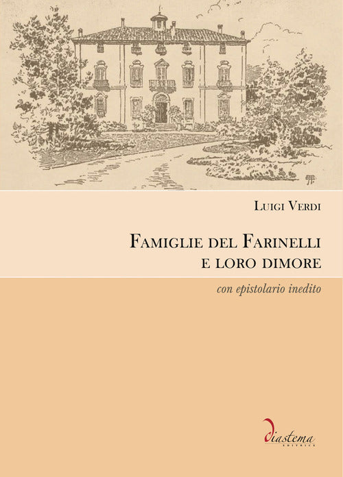 Famiglie del Farinelli e loro dimore. Con epistolario inedito