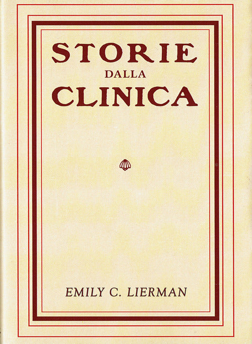 Cover of metodi di trattamento nelle «Storie dalla clinica». Il vero sistema originario batesiano spiegato e raccontato in prima persona dalla fedele assistente del Dott. Bates