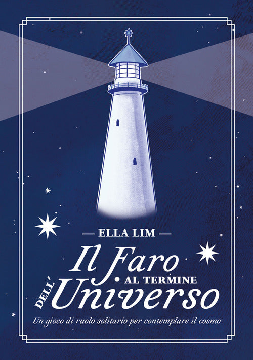 Il faro al termine delluniverso. Un gioco di ruolo solitario per contemplare il cosmo