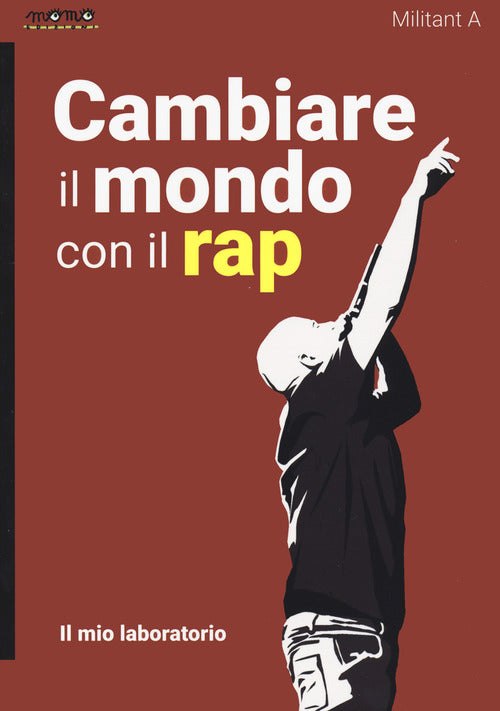 Cover of Cambiare il mondo con il rap. Il mio laboratorio