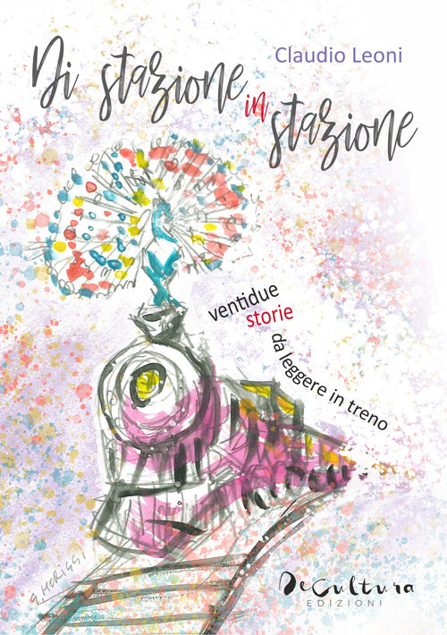 Cover of Di stazione in stazione. Ventidue storie da leggere in treno