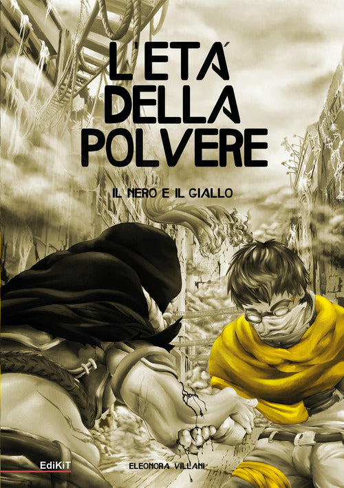 Cover of età della polvere. Il nero e il giallo