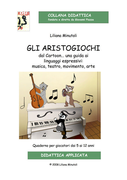 Cover of aristogiochi dal cartoon… Una guida ai linguaggi espressivi: musica, teatro, movimento, arte. Quaderno per giocatori dai 5 ai 12 anni