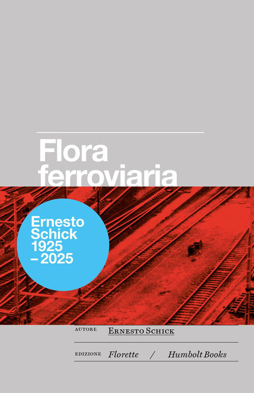 Flora ferroviaria ovvero la rivincita della natura sull'uomo. Osservazioni botaniche sull'area della stazione internazionale di Chiasso 19691978
