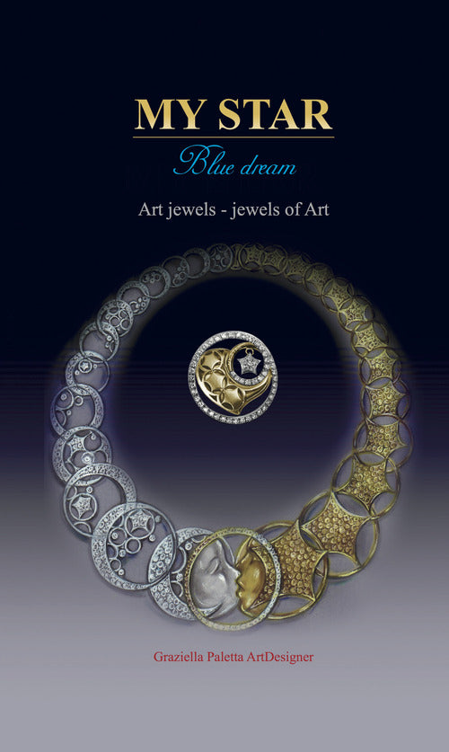 Cover of My star. Blue dream. Art jewels. Jewels of art. Ediz. italiana e inglese