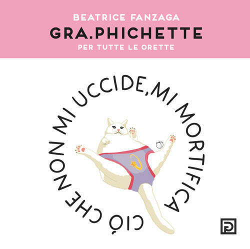Cover of Gra.phichette. Per tutte le orette