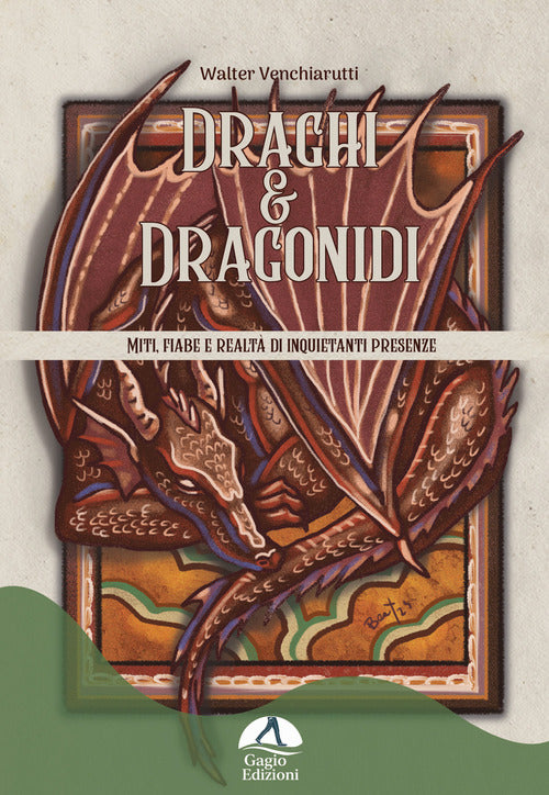 Draghi & Dragonidi. Miti, fiabe e realt di inquietanti presenze