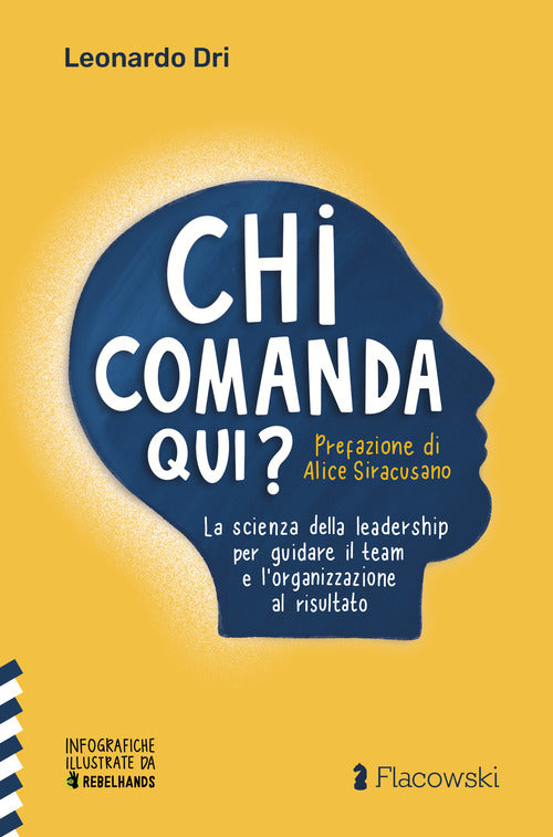 Cover of Chi comanda qui? La scienza della leadership per guidare il team e l'organizzazione al risultato