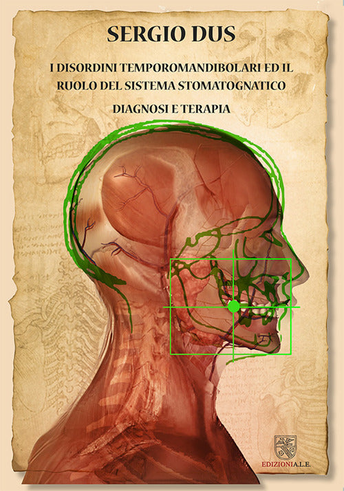 Cover of Disordini temporomandibolari ed il ruolo del sistema stomatognatico. Diagnosi e terapia