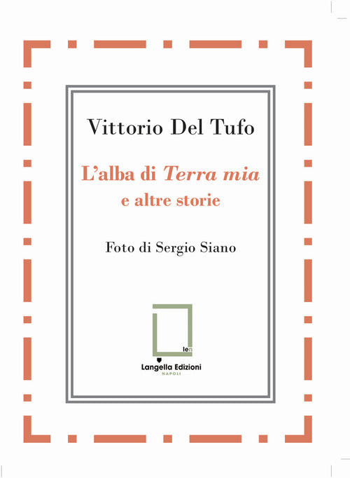 L'alba di Terra mia e altre storie