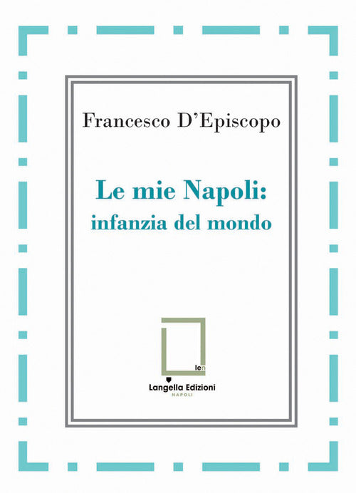 Le mie Napoli: infanzia del mondo