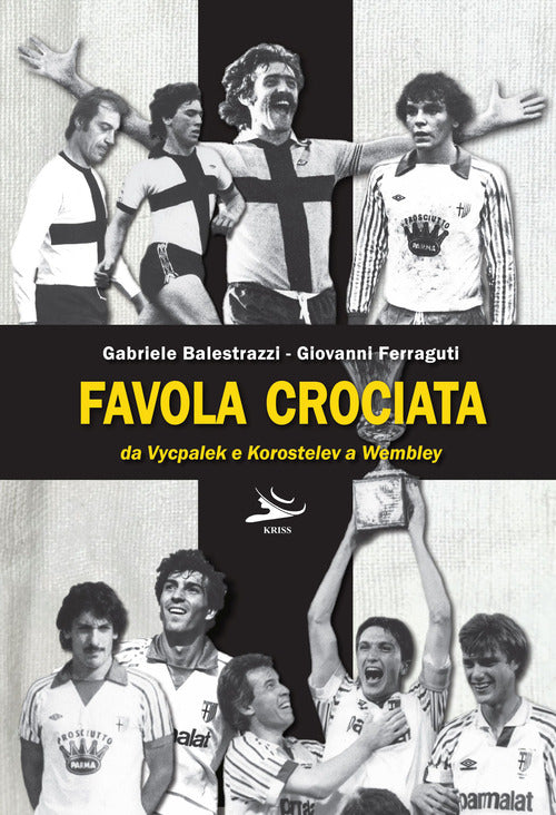 Cover of Favola crociata. Da Vycpalek e Korostelev a Wembley