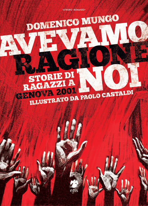 Cover of Avevamo ragione noi. Storie di ragazzi a Genova 2001