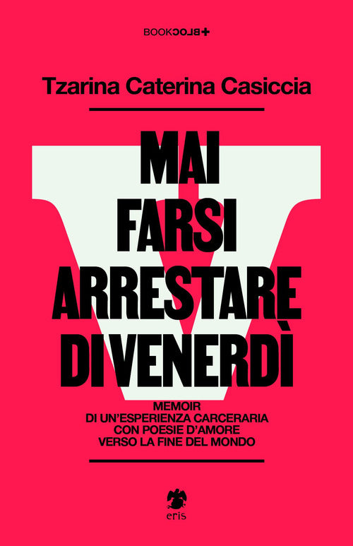 Mai farsi arrestare di venerd