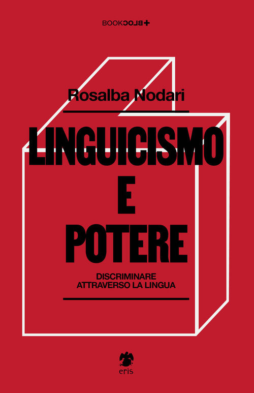 Linguicismo e potere. Discriminare attraverso la lingua