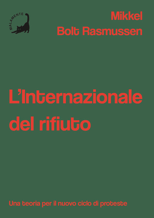 L'Internazionale del rifiuto. Una teoria per il nuovo ciclo di proteste