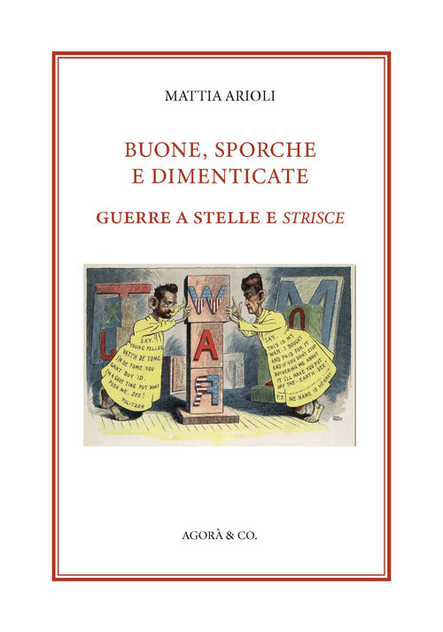 Cover of Buone, sporche e dimenticate. Guerre a stelle e strisce