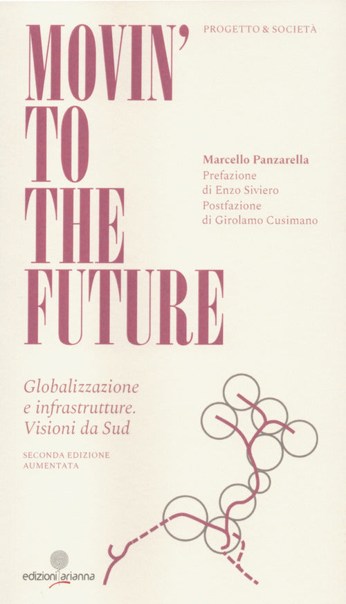 Cover of Movin' to the future. Globalizzazione e infrastrutture. Visioni da Sud