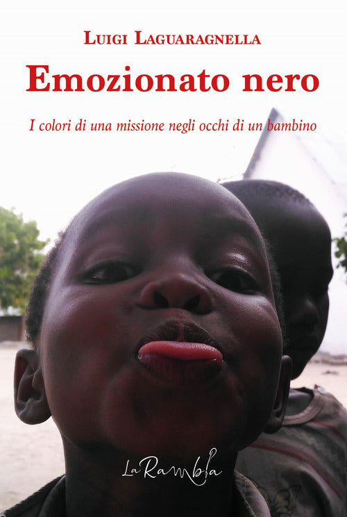 Cover of Emozionato nero. I colori di una missione negli occhi di un bambino