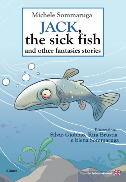 Cover of Jack, the sick fish and other fantasies stories