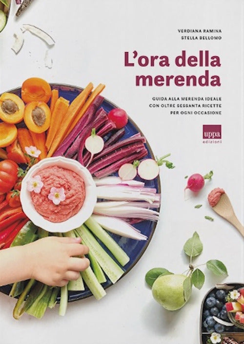 Cover of ora della merenda. Guida alla merenda ideale con oltre sessanta ricette per ogni occasione
