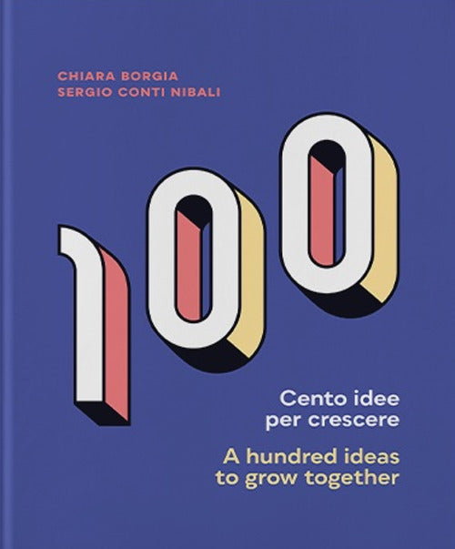 Cover of Cento idee per crescere-A hundred ideas to grow together