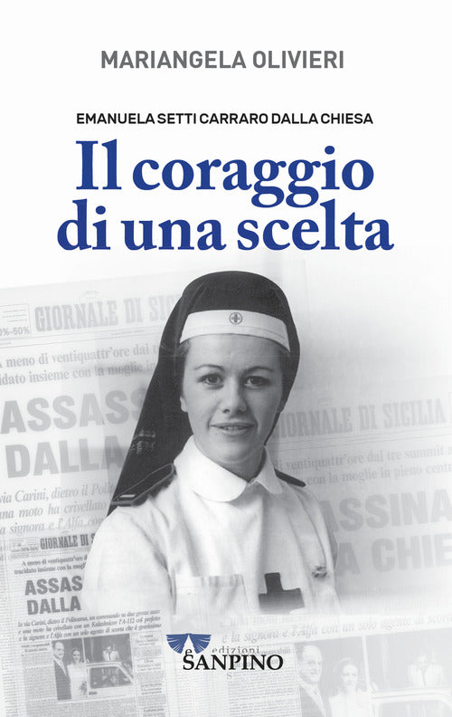 Cover of Emanuela Setti Carraro Dalla Chiesa. Il coraggio di una scelta