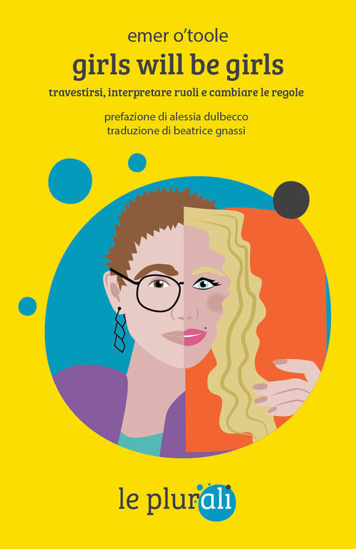 Girls will be girls. Travestirsi, interpretare ruoli e cambiare le regole