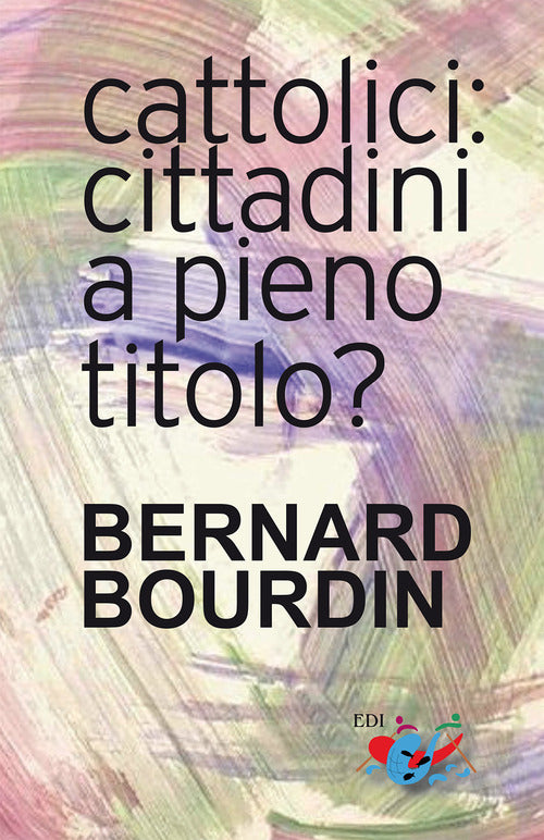 Cover of Cattolici: cittadini a pieno titolo?