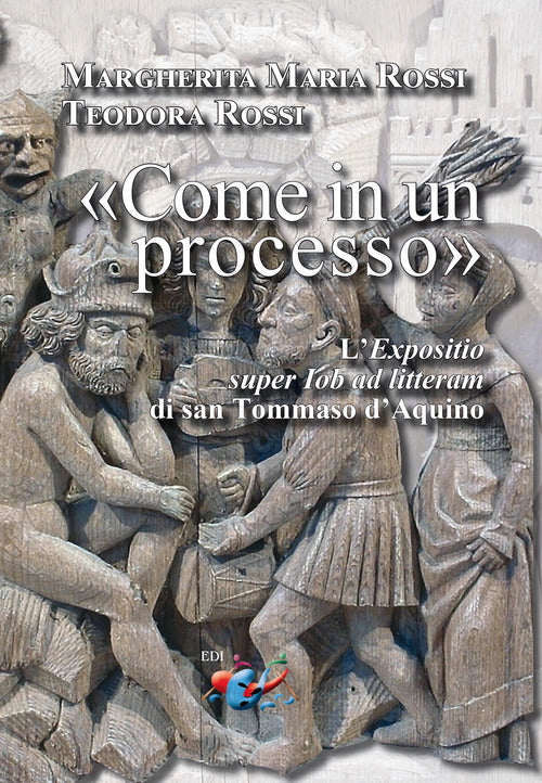 Come in un processo. LExpositio super Iob ad litteram di san Tommaso dAquino