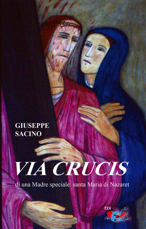 Via Crucis di una Madre speciale: santa Maria di Nazaret