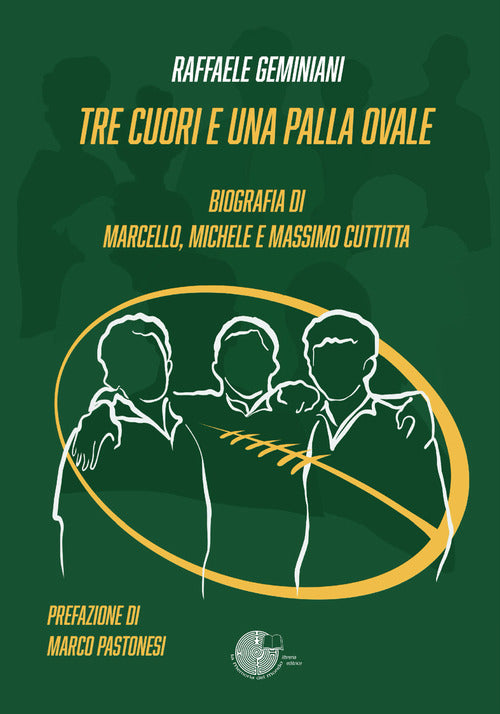 Re cuori e una palla ovale. Biografia dei fratelli Marcello, Michele e Massimo Cuttitta