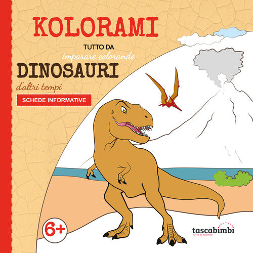 Cover of Dinosauri d'altri tempi. Tutto da imparare colorando
