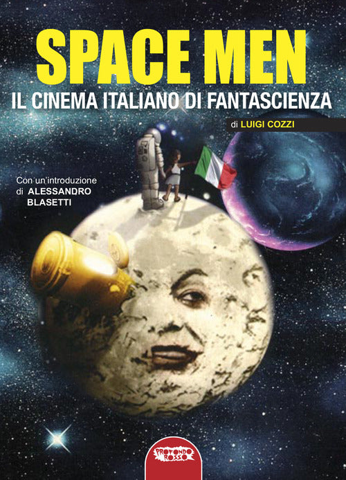 Cover of Space men. Il cinema italiano di fantascienza