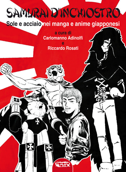 Samurai d'inchiostro. Sole e acciaio nei manga e anime giapponesi