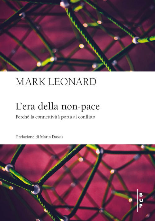 Cover of era della non-pace. Perché la connettività porta al conflitto