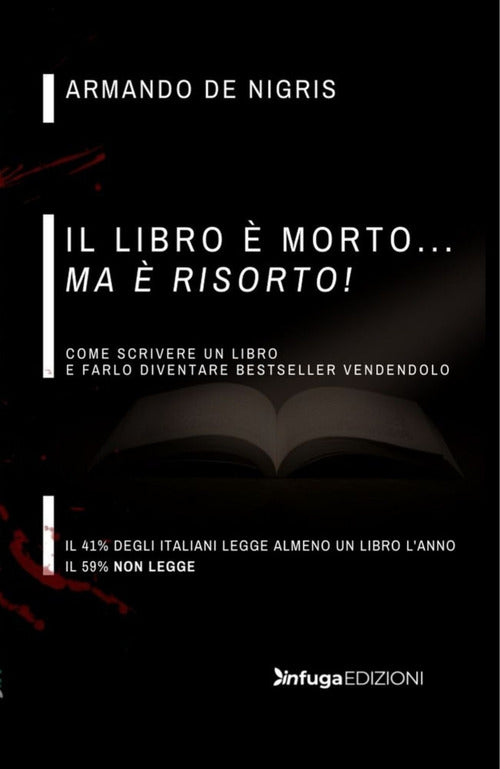 Cover of libro è morto ma è risorto! Come scrivere un libro e farlo diventare bestseller vendendolo