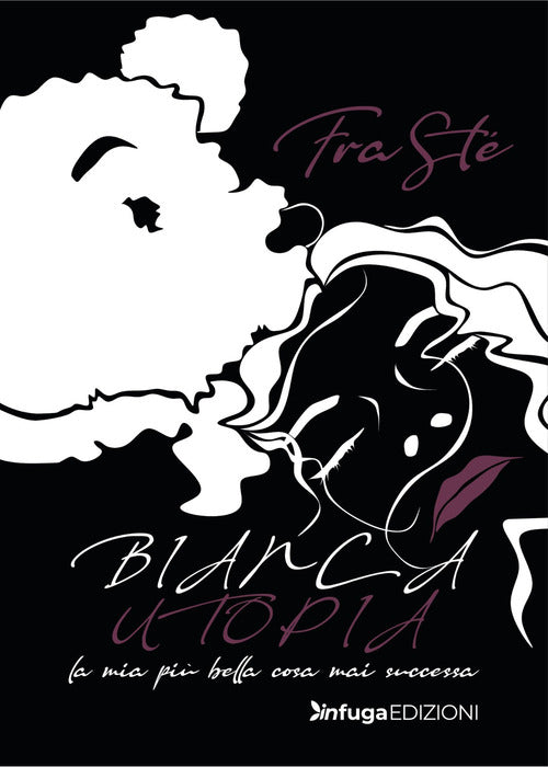 Cover of Bianca utopia. La mia più bella cosa mai successa