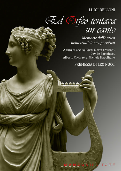 Ed Orfeo tentava un canto. Memorie dell'antico nella tradizione operistica