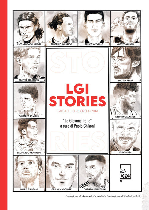 LGI stories. Calcio e percorsi di vita. «La Giovane Italia»