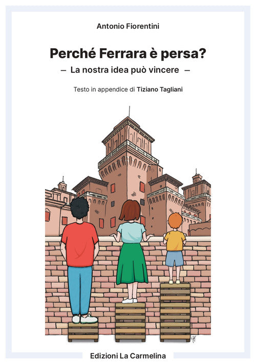 Cover of Perché Ferrara è persa? La nostra idea può vincere