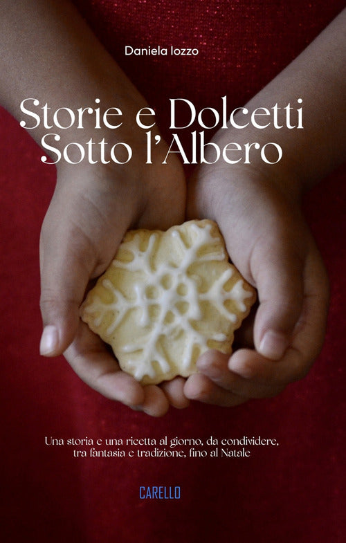 Cover of Storie e dolcetti sotto l’albero. Una storia e una ricetta al giorno, da condividere, tra fantasia e tradizione, fino al Natale