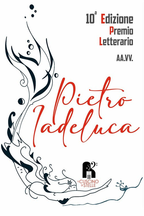 Cover of Antologia premio letterario «Pietro Iadeluca & amici». Narrativa. 10ª edizione 2022