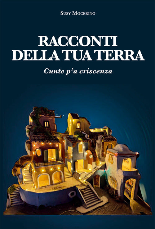 Cover of Racconti della tua terra. Cunte p'a criscenza