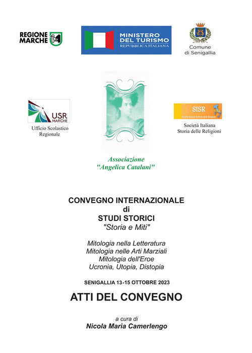 Atti del convegno internazionale di studi storici Storia e miti