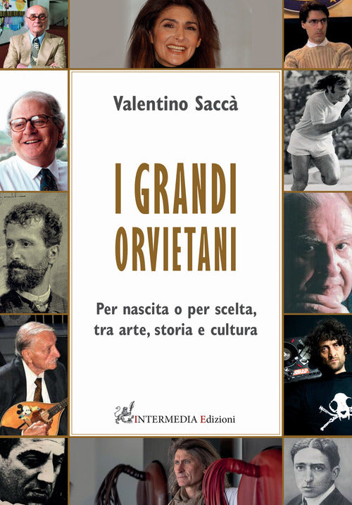 Cover of grandi orvietani. Per nascita o per scelta, tra arte, storia e cultura