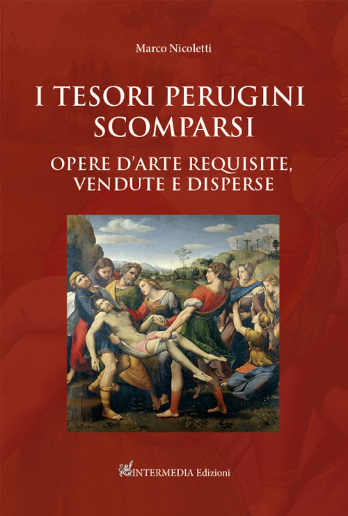 Cover of tesori perugini scomparsi. Opere d’arte requisite, vendute e disperse